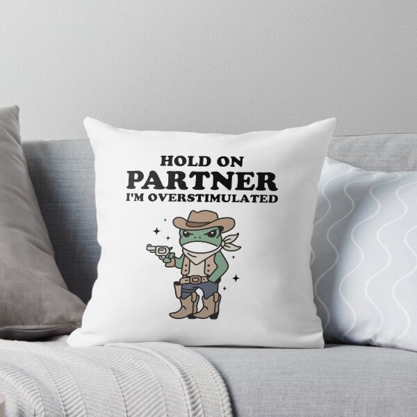 Item preview, Hold On Partner I'm Overstimulated designed and sold by NQArtist.