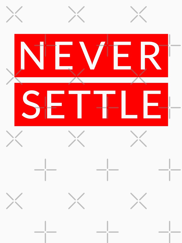 oneplus never settle t shirt