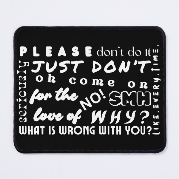 Item preview, Just Don't Do It! Why do they always do it? designed and sold by ZebraKnees.