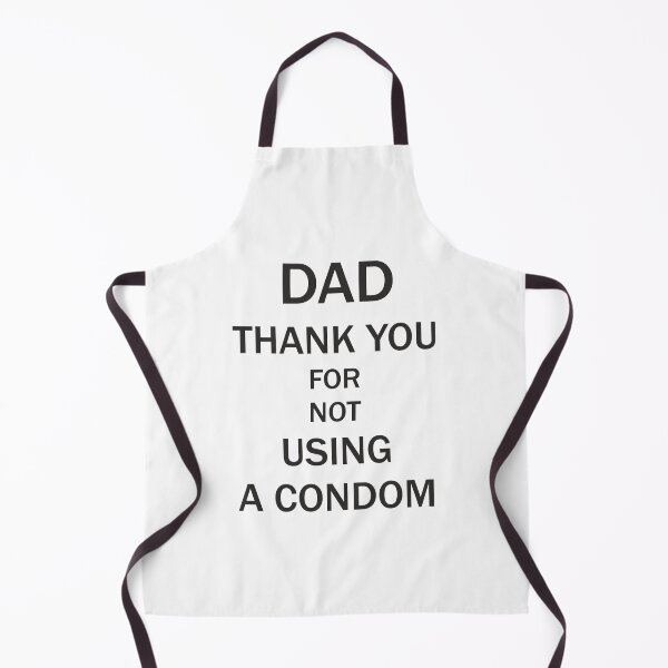 Item preview, Dad, thank you for not using a condom designed and sold by Tiendaplanista.