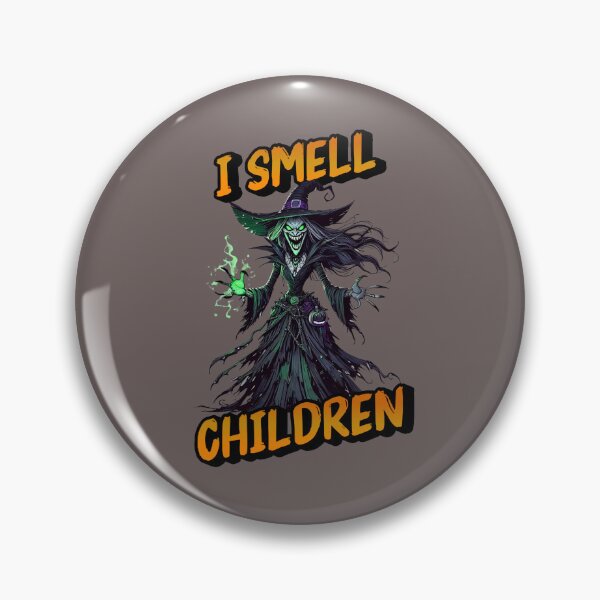 Item preview, I Smell Children -  Shira is one of the wickedest Witches this Side of the Universe designed and sold by 3DAF.