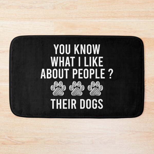 Item preview, You Know What I Like About People Their Dogs designed and sold by Perffect.