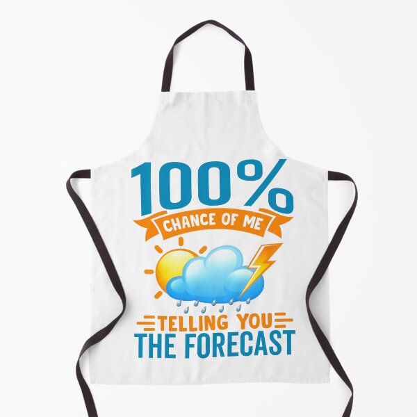 Item preview, 100% Chance of Me Telling You the Forecast designed and sold by Pobru.