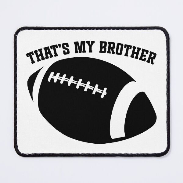 Item preview, Funny Football Family That's My Brother designed and sold by TKsTees.