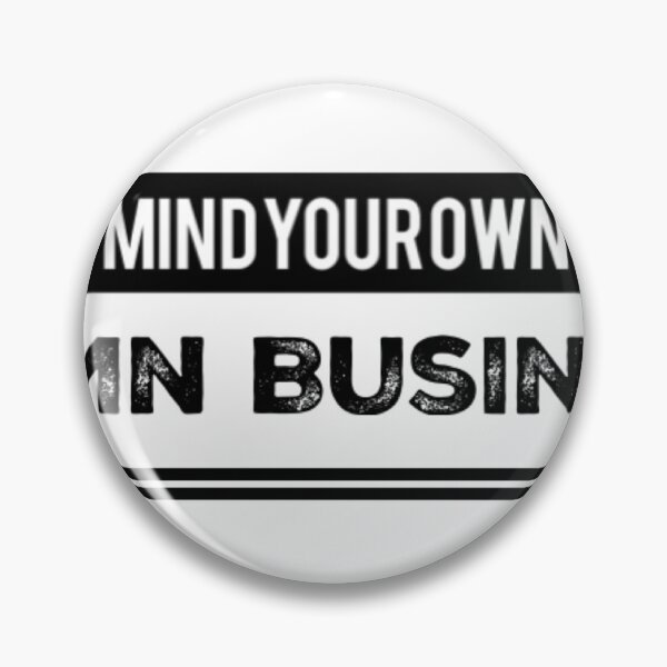 Item preview, Mind Your Own Damn Business designed and sold by mamijammi.
