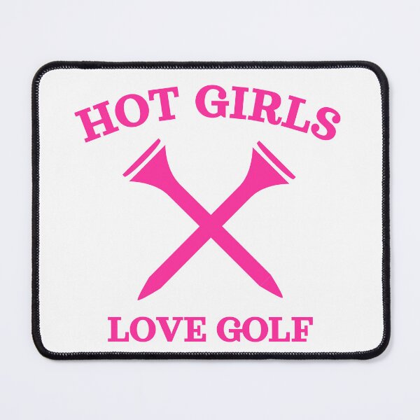 Item preview, Hot Girls Love Golf, Pink designed and sold by UNK-Fatigues.