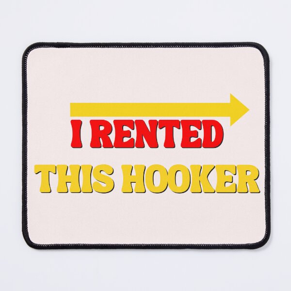 Item preview, I Rented This Hooker T Shirt / Stickers designed and sold by Designsleashed.