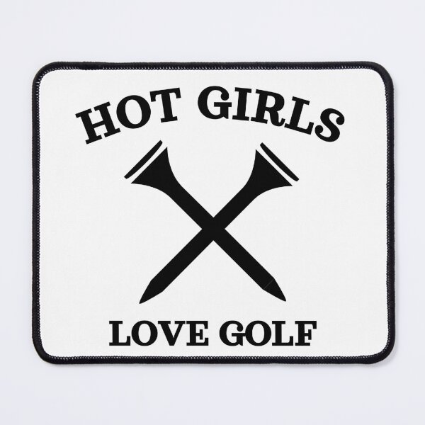 Item preview, Hot Girls Love Golf, Black designed and sold by UNK-Fatigues.