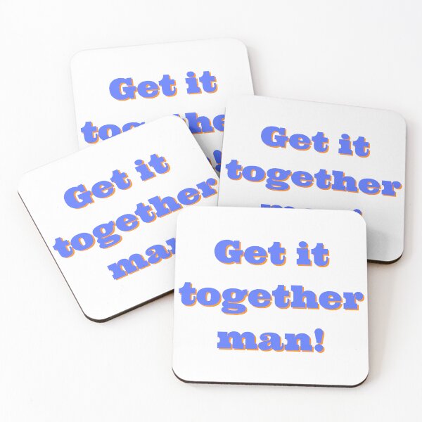 Item preview, Get it together man! designed and sold by Teehawk.