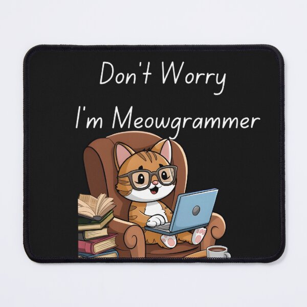 Item preview, Cat Don't Worry I'm MeowgrammerT-Shirt designed and sold by mettme.