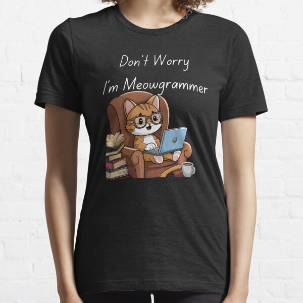Item preview, Cat Don't Worry I'm MeowgrammerT-Shirt designed and sold by mettme.