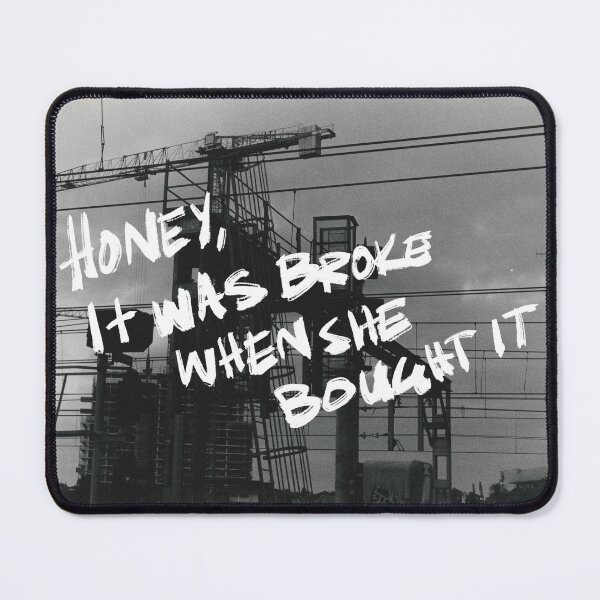 Item preview, Honey, it was broke when she bought it designed and sold by pirot-and-pen.
