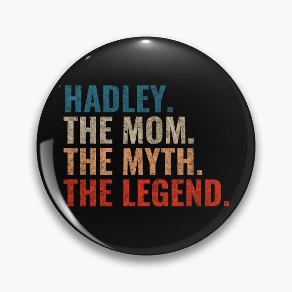 Artikelvorschau, Hadley Die Mutter Der Mythos Die Legende Hadley Name Retro 70er Jahre Distress entworfen und verkauft von Teelogic.