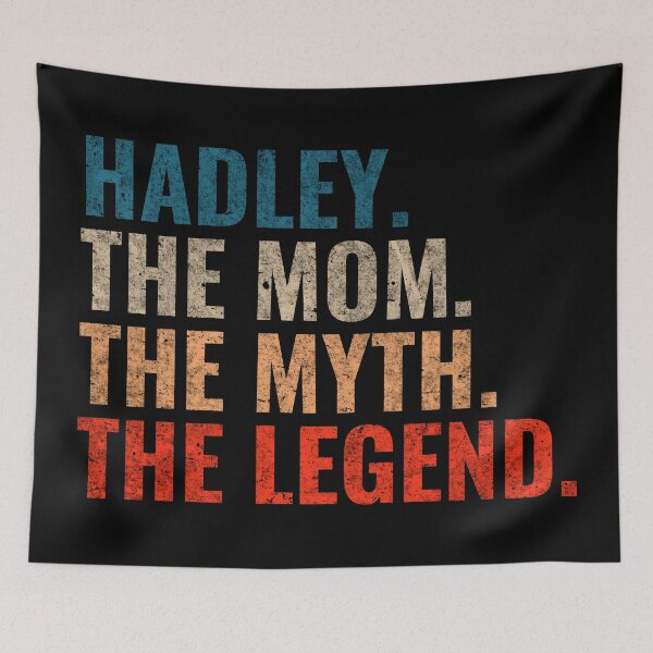 Item preview, Hadley The Mom The Myth The Legend Hadley Name Retro 70s distress designed and sold by Teelogic.