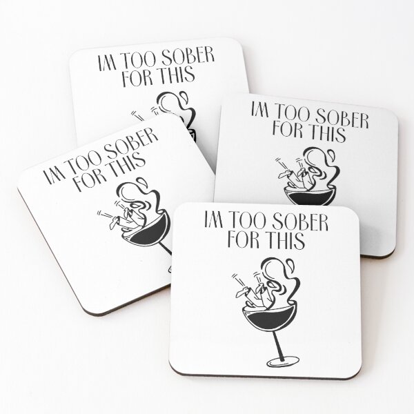 Item preview, I'm too sober for this designed and sold by Lashmit Alcalá.