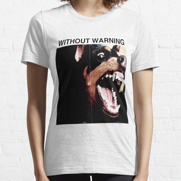 WITHOUT WARNING Essential T-Shirt