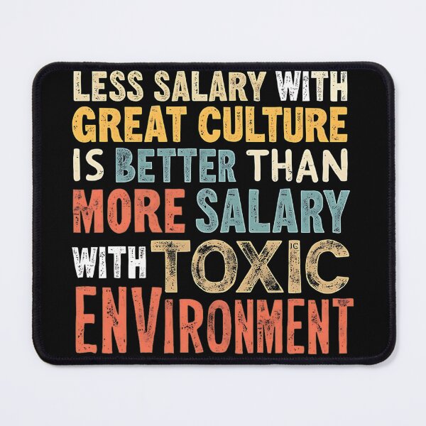 Item preview, Great Culture Over Toxic Salary designed and sold by BILZAG.