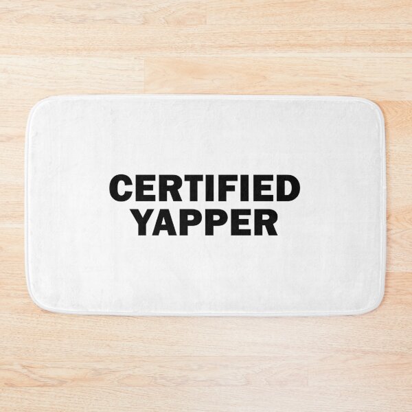 Item preview, Certified yapper designed and sold by muchhappier.