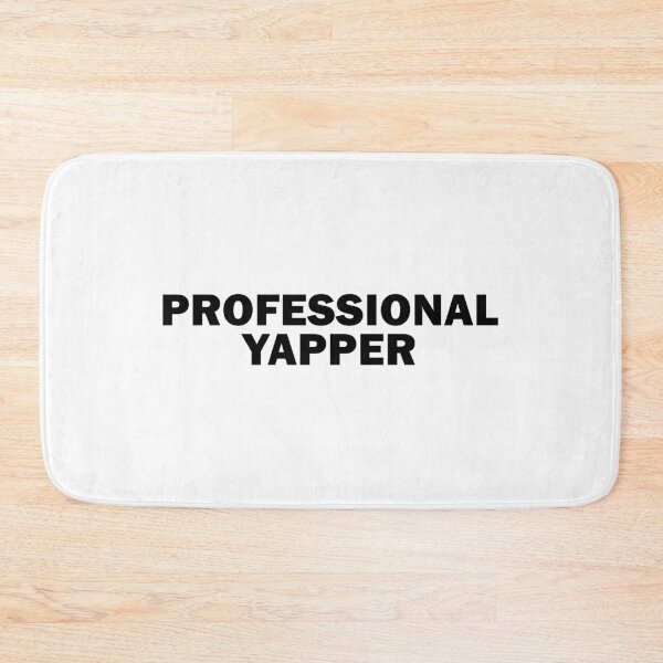 Item preview, Professional yapper designed and sold by muchhappier.