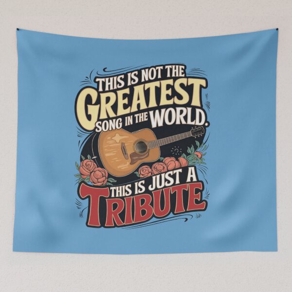Item preview, This Is Not The Greatest Song In The World This Is Just A Tribute designed and sold by FanaticB.