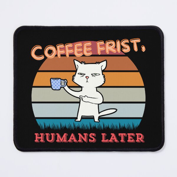 Item preview, Coffee first, humans later designed and sold by MDjabershop.