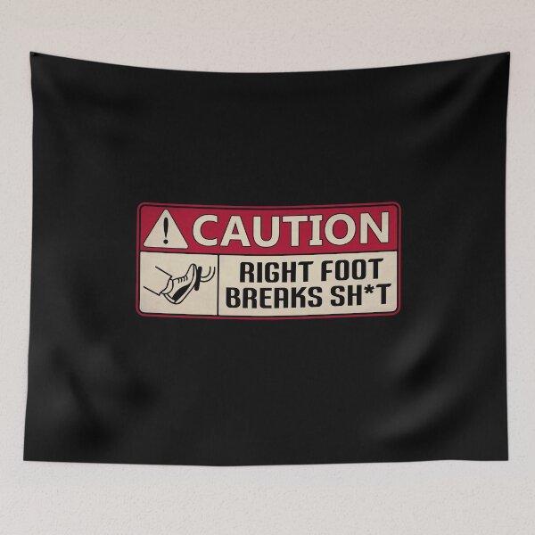 Item preview, Car Caution Meme: Right Foot Breaks Sh*t designed and sold by UnlimiteeLLC.