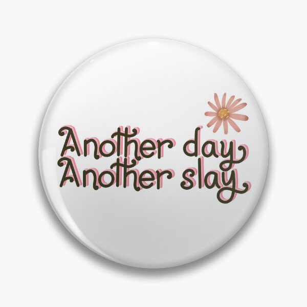 Item preview, Another day another slay designed and sold by pinkyfish1010.