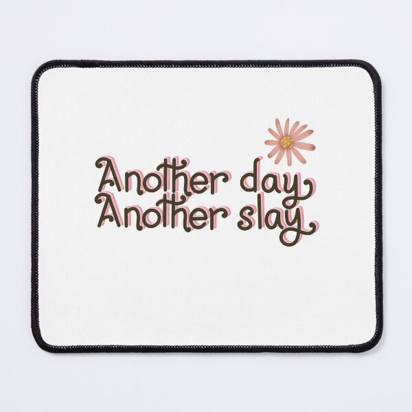 Item preview, Another day another slay designed and sold by pinkyfish1010.