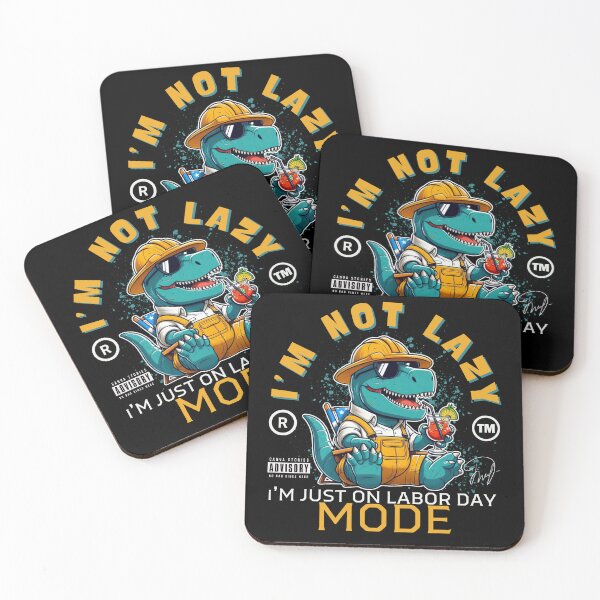 Item preview, I'm not lazy, I'm just on labor day mode designed and sold by Peerless-Prime.