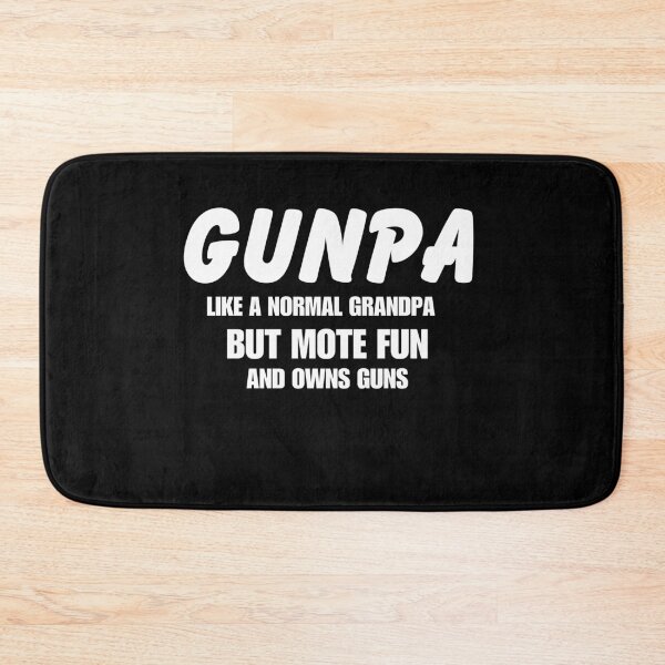 Item preview, Gunpa Like A Normal Grandpa But More Fun And Owns Guns designed and sold by Soufyan06.