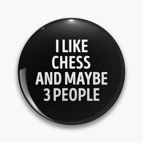 Item preview, I Like Chess And Maybe 3 People Funny Chess Player designed and sold by WhistleCloset.