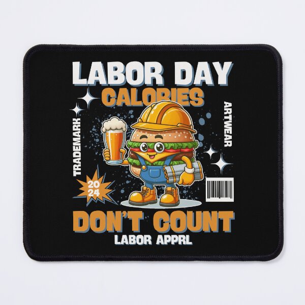 Item preview, Labor day calories don't count designed and sold by Peerless-Prime.