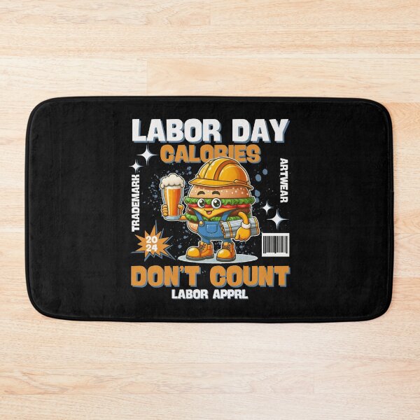 Item preview, Labor day calories don't count designed and sold by Peerless-Prime.