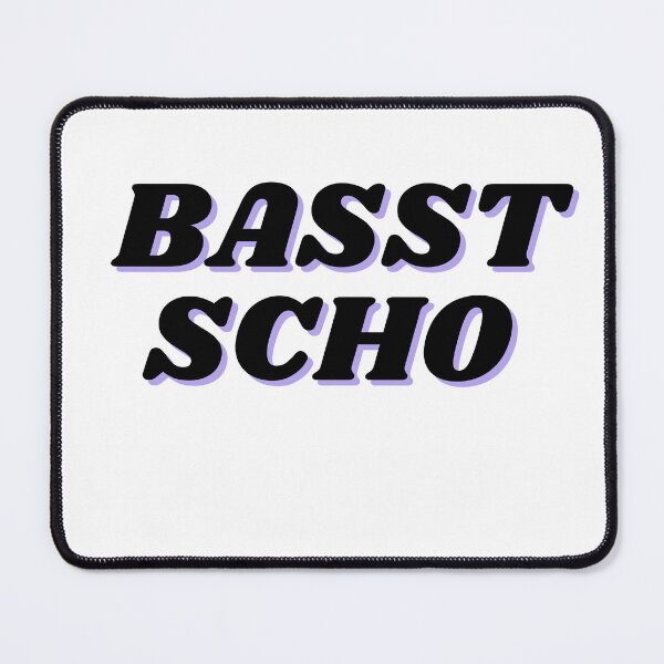 Item preview, Basst Scho Bavarian Saying designed and sold by ladylalitafanta.