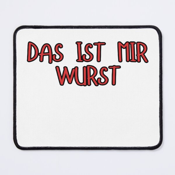 Item preview, Das Ist Mir Wurst, German Idiom designed and sold by ladylalitafanta.