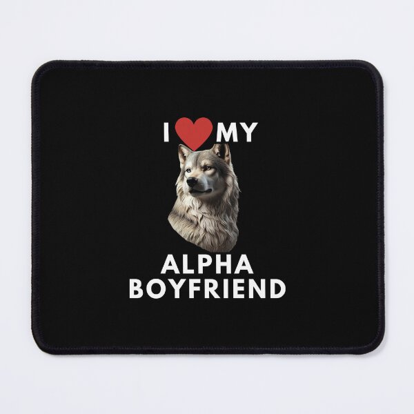 Item preview, I Love My Alpha Boyfriend - Wolf Love designed and sold by Watercolored-Me.