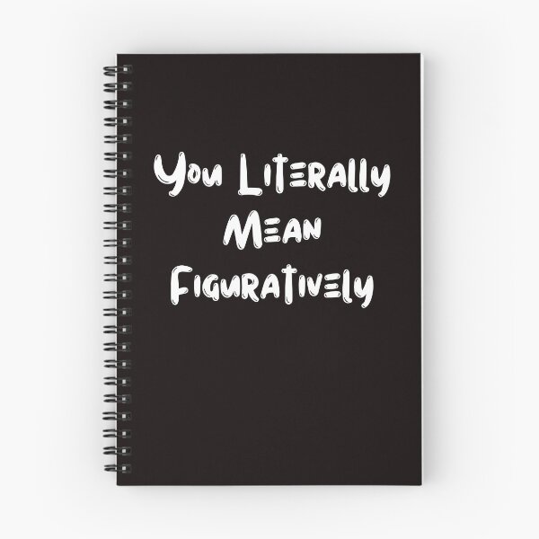 Item preview, You Literally Mean Figuratively designed and sold by ladylalitafanta.