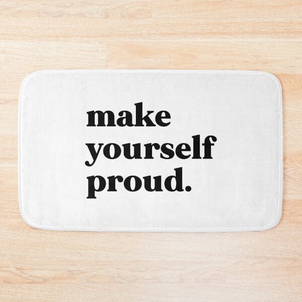 Item preview, Make yourself proud designed and sold by weirdly weird.