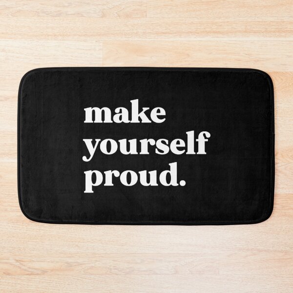 Item preview, Make yourself proud designed and sold by weirdly weird.