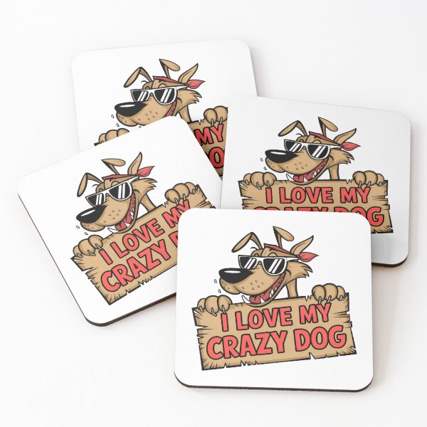 Item preview, I Love My Crazy Dog  designed and sold by Wilcox PhotoArt.