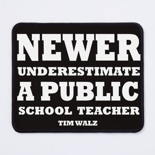 Item preview, Harris Walz 2024 Never Underestimate a Public School Teacher designed and sold by AxelBrook.