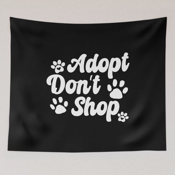 Item preview, Adopt Don't Shop designed and sold by PetSafari.