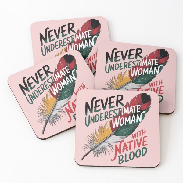 Item preview, Never Underestimate a Woman with Native Blood designed and sold by 123ks.