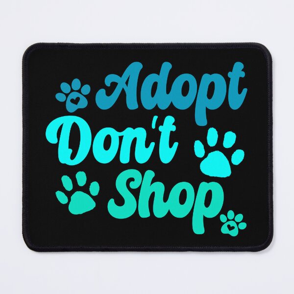Item preview, Adopt Don't Shop designed and sold by PetSafari.