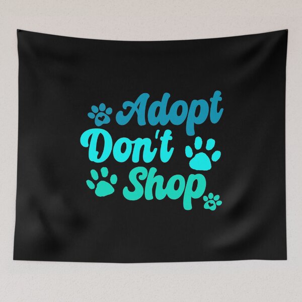 Item preview, Adopt Don't Shop designed and sold by PetSafari.