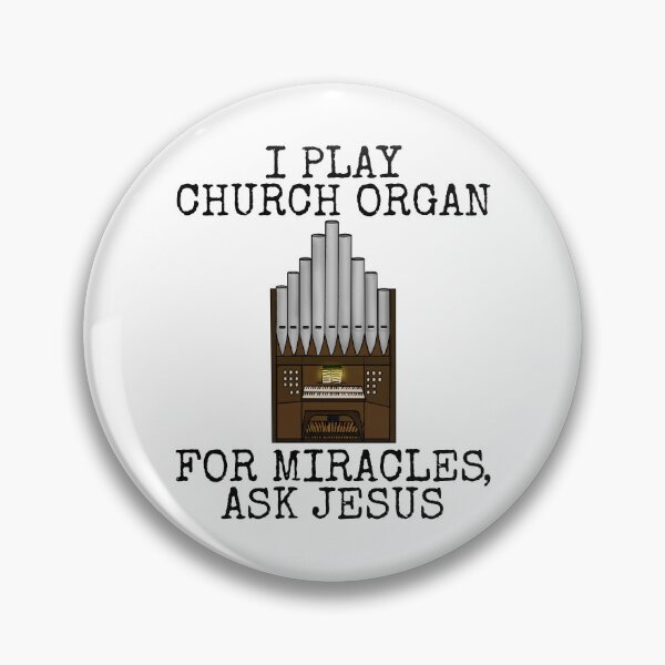 Item preview, I Play Church Organ, For Miracles Ask Jesus, Organist Funny designed and sold by doodlerob.