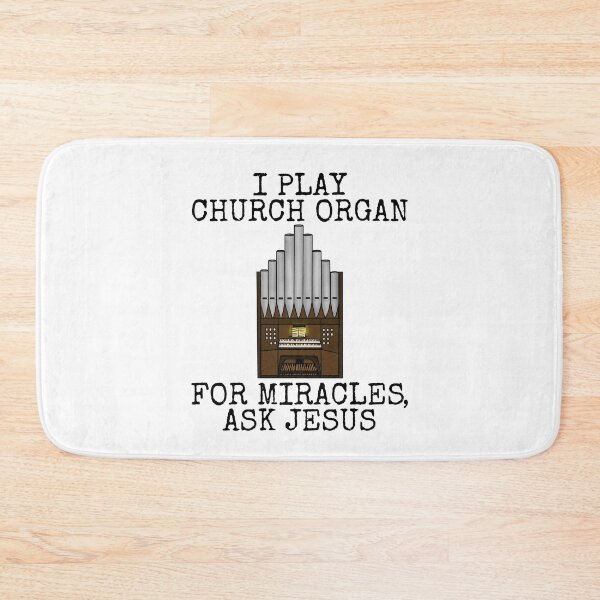 Item preview, I Play Church Organ, For Miracles Ask Jesus, Organist Funny designed and sold by doodlerob.