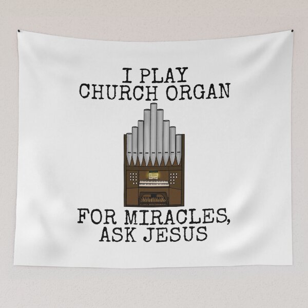 Item preview, I Play Church Organ, For Miracles Ask Jesus, Organist Funny designed and sold by doodlerob.