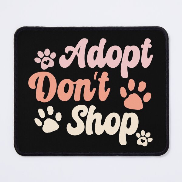 Item preview, Adopt Don't Shop designed and sold by PetSafari.