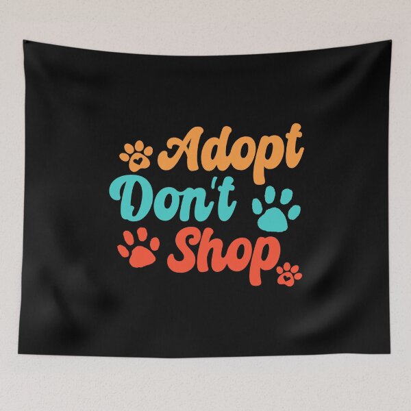 Item preview, Adopt Don't Shop designed and sold by PetSafari.